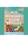 Miss Morgan's Book Brigade / The Librarians of Rue de Picardie: