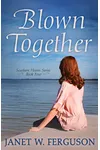 Blown Together