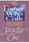 The Father Who Calls: Devotional Insights for Daily Meditations