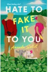 Hate to Fake It to You