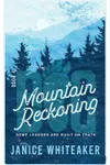 Mountain Reckoning