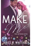 Make Me