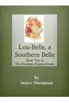 Lou-Belle, a Southern Belle
