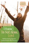 I Know I'm Not Alone