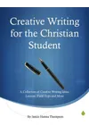 Creative Writing for the Christian Student