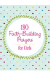 180 Faith-Building Prayers for Girls