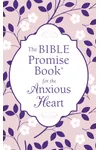 The Bible Promise Book for the Anxious Heart