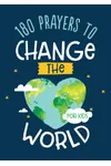 180 Prayers to Change the World for Kids