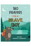 180 Prayers for a Brave Boy