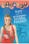 Kate and the Wyoming Fossil Fiasco (As: Janice Hanna)