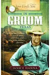 Love Finds You in Groom, Texas / Last Groom in Town