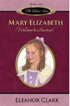 Mary Elizabeth: Welcome to America