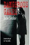Dangerous Games (As: Jodie Sinclair)