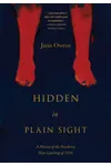 Hidden in Plain Sight: A History of the Newberry Mass Lynching of 1916