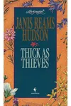 Thick as Thieves