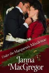 Under the Marquess's Mistletoe