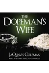 The Dopeman's Wife