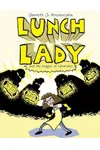 Lunch Lady and the League of Librarians