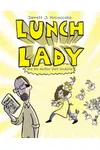 Lunch Lady and the Author Visit Vendetta