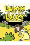 Lunch Lady and the Summer Camp Shakedown