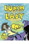 Lunch Lady and the Video Game Villain