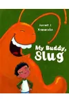 My Buddy, Slug
