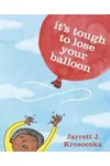 It's Tough to Lose Your Balloon