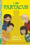 Electric Boogerloo: I Am Fartacus