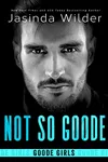 Not So Goode