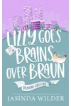 Lizzy Goes Brains Over Braun