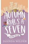 Autumn Rolls a Seven