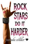 Rock Stars Do It Harder