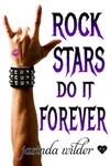 Rock Stars Do It Forever
