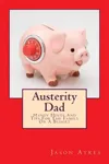Austerity Dad