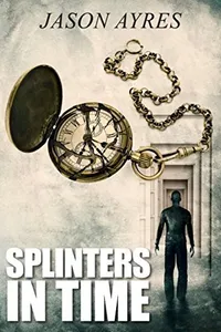 Splinters In Time