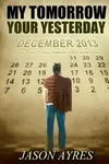 My Tomorrow, Your Yesterday