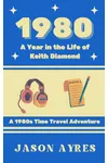 1980: A Year in the Life of Keith Diamond