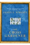 The Cross Gardener