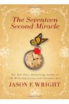 The Seventeen Second Miracle