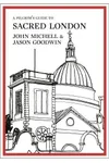 A Pilgrim's Guide to Sacred London
