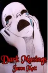 Dark Musings, Volume 1