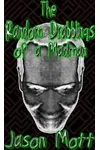 The Random Drabblings of a Madman