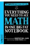 Everything You Need to Ace Math in One Big Fat Notebook: The Complete Middle School Study Guide