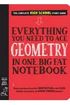 Everything You Need to Ace Geometry in One Big Fat Notebook