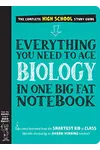 Everything You Need to Ace Biology in One Big Fat Notebook