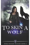 To Skin a Wolf