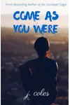 Come as You Were