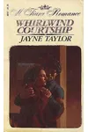 Whirlwind Courtship (As: Jayne Taylor)