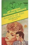 Maiden of the Morning (As: Jayne Bentley)