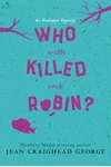 Who Really Killed Cock Robin?